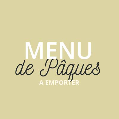 Bientôt Pâques : notre menu spécial !