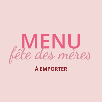 Un menu gourmand pour la fête des Mères !